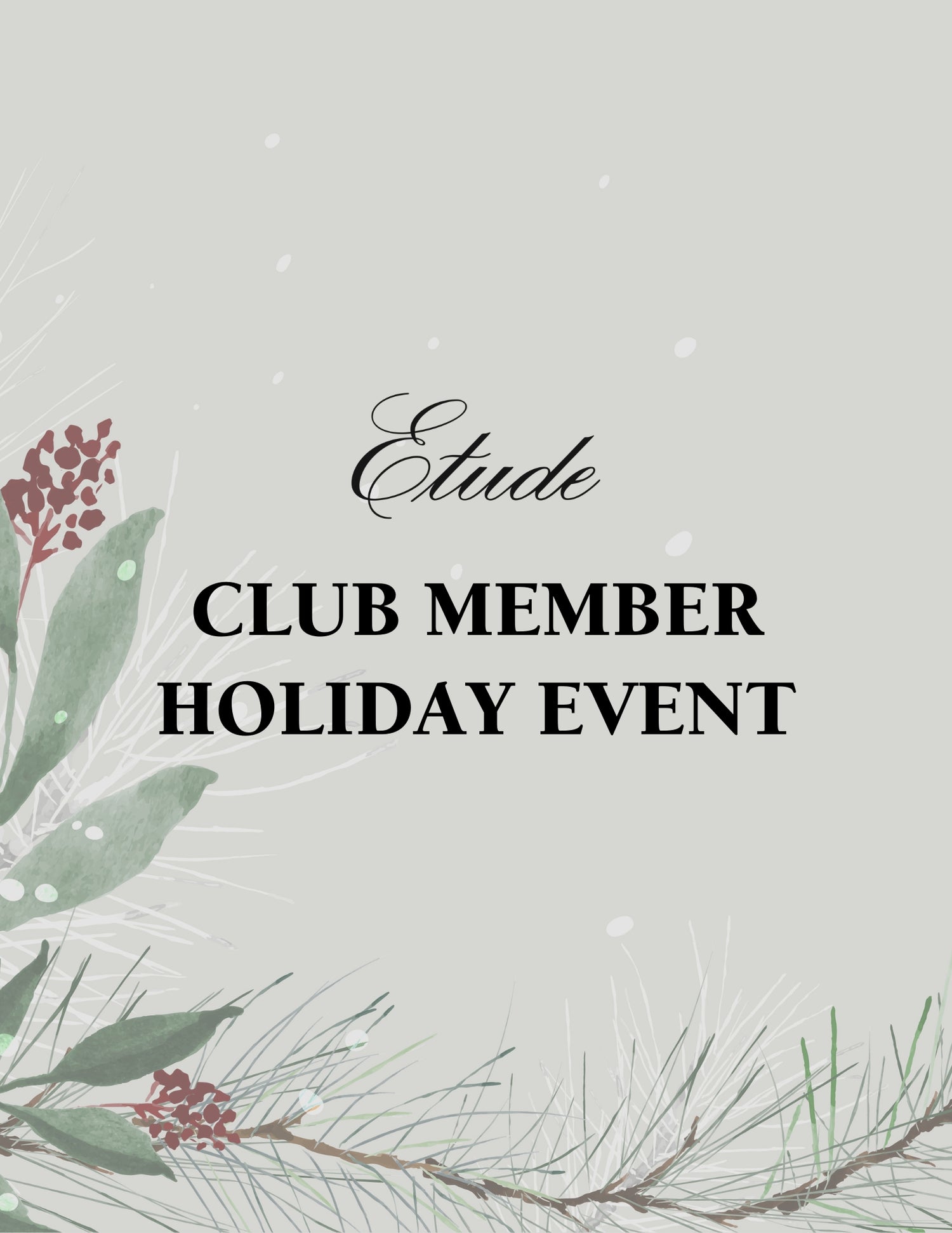 Holiday event invitation: Etude Club Member. Watercolor winter greenery.